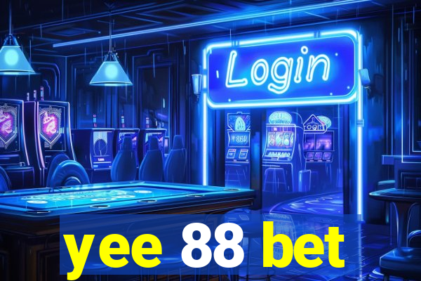 yee 88 bet